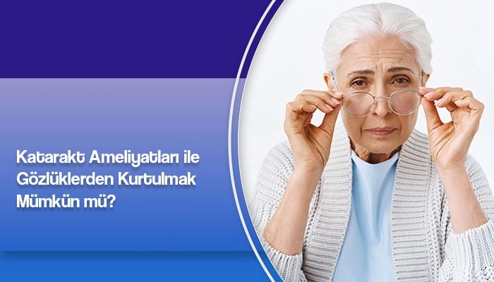 katarakt-ameliyatlari-ile-gozluklerden-kurtulmak-mumkun-mu-prof-dr-ates-yanyali